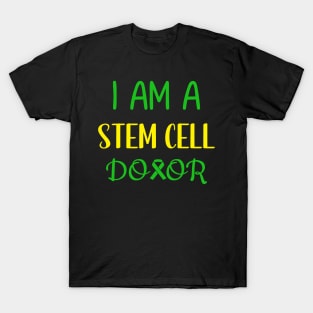 STEM CELL DONOR T-Shirt